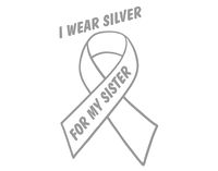 Diamond Graphics I Wear Silver for My Sister - Brain Cancer (4" x 6") Silver Die Cut Decal Bumper Sticker for Windows, Cars, Trucks, Laptops, Etc.