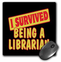 3Drose LLC 8 X 8 X 0.25 Inches Mouse Pad, I Survived Being a Librarian Survial Pride and Humor Design (Mp_117780_1)