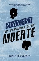 Playlist. Las canciones de mi muerte (Spanish Edition)