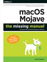 macOS Mojave: The Missing Manual: The book that should have been in the box