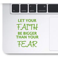 Crazy4Decals Let Your Faith Be Bigger Than Your Fear Vinyl Sticker for Laptop Notebook MacBook Air/Pro Dell HP Walls, Windows, Computers, Water Bottles and More. (Lime Green)