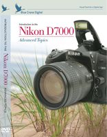 Blue Crane Digital Advanced Topics DVD for Nikon D7000  (zBC138)