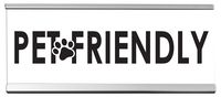 Pet Friendly Desk Sign, 8 inch x 2 inch, White
