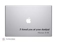 I Loved You At Your Darkest Roman 5-8 Bible Verse Dog Puppy Vinyl Car Sticker Symbol Silhouette Keypad Track Pad Decal Laptop Skin Ipad Macbook Window Truck Motorcycle