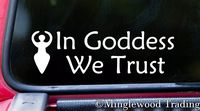 Minglewood Trading Gold - in Goddess WE Trust 6.5" x 2" Vinyl Decal Sticker - Pagan Wiccan - Mother Earth Moon - 20 Color Options
