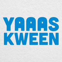 YAS KWEEN! - 10" wide cut vinyl LIGHT BLUE decal - For Macbook, laptop, tablet, car, truck, SUV and more!