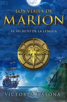 Los viajes de Marion: El secreto de la lengua (Spanish Edition)