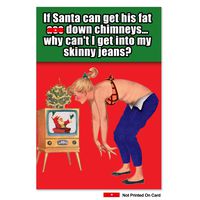 1134 'Skinny Jeans' - Funny Merry Christmas Greeting Card with 5" x 7" Envelope by NobleWorks
