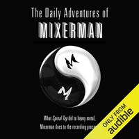 The Daily Adventures of Mixerman