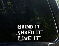 Sweet Tea Decals Grind It Shred It Live It - 6 1/2" x 3 3/4" - Vinyl Die Cut Decal/Bumper Sticker for Windows, Trucks, Cars, Laptops, Macbooks, Etc.
