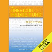 An American Hedge Fund: How I made $2 Million as a Stock Operator & Created a Hedge Fund