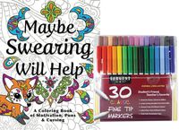 Sargent Art Classic Fine Tip Marker Pens in a Case, Set of 30 and Maybe Swearing Will Help: an Adult Coloring Book of Motivation, Puns & Cursing, Color and Laugh Your Way to Less Stress!