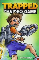 Trapped in a Video Game (Book 1) (Volume 1)