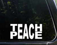 Diamond Graphics Teach Peace (8" x 4") Die Cut Decal Bumper Sticker for Windows, Cars, Trucks, Laptops, Etc