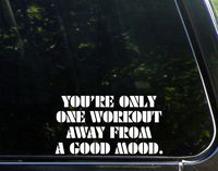 Sweet Tea Decals You're Only One Workout Away from A Good Mood. - 7" x 3 3/4" - Vinyl Die Cut Decal/Bumper Sticker for Windows, Trucks, Cars, Laptops, Macbooks, Etc.