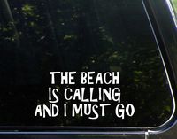 The Beach Is Calling And I Must Go - 8" x 4" - Vinyl Die Cut Decal/ Bumper Sticker For Windows, Cars, Trucks, Laptops, Etc.
