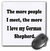 The more people I meet the more I love my German Shepherd - Mouse Pad, 8 by 8 inches (mp_113640_1)
