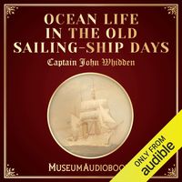 Ocean Life in the Old Sailing-Ship Days