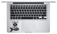 Laptop Notebook Sticker Decal - I Can't Run I'm a Mermaid - Skins Stickers