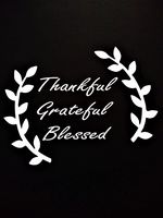 Chase Grace Studio Thankful Grateful Blessed Appreciation Vinyl Decal Sticker|White|Cars Trucks SUVs Vans Laptops Walls Glass Metal|6.5" X 5"|CG1101