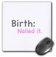 3dRose LLC LLC 8 x 8 x 0.25 Inches Mouse Pad, Birth Nailed it. Baby Humor, Baby Girl, Pink (mp_107314_1)