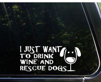 Sweet Tea Decals I Just Want to Drink Wine and Rescue Dogs - 8 1/2" x 3 1/2" - Vinyl Die Cut Decal/Bumper Sticker for Windows, Trucks, Cars, Laptops, Macbooks, Etc.