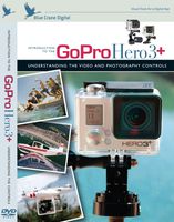 Blue Crane Digital Introduction to the GoPro Hero3+ Training DVD