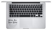 Laptop Notebook Sticker Decal Skins - We're All mad here Skins Stickers