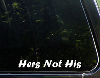 Sweet Tea Decals Hers Not His - 8 3/4" x 1 1/4" - Vinyl Die Cut Decal/Bumper Sticker for Windows, Trucks, Cars, Laptops, Macbooks, Etc.