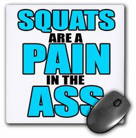 3dRose LLC 8 x 8 x 0.25 Inches Mouse Pad, Squats are A Pain in The Ass, Turquoise, Workout, Gym (mp_163902_1)
