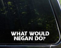 Diamond Graphics What Would Negan Do? (8-3/4" X 2") Die Cut Decal Bumper Sticker For Windows, Cars, Trucks, Laptops
