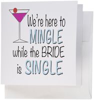 3dRose We're here to mingle while the bride is single - Greeting Cards, 6 x 6 inches, set of 12 (gc_112235_2)