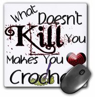 What Doesnt Kill You Crochet With Hook - Mouse Pad, 8 by 8 inches (mp_185956_1)
