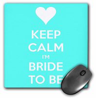 3drose Keep Calm I'm Bride to Be Aqua - Mouse Pad