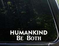Diamond Graphics Humankind Be Both (9" x 2-1/4") Die Cut Decal/Bumper Sticker for Windows, Cars, Trucks, Laptops, Etc.
