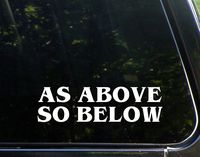Vinyl Productions As Above So Below - 8-3/4" x 2-1/2" - Decal Sticker for Windows, Bumpers, Laptops, Cell Phones, Glassware etc.