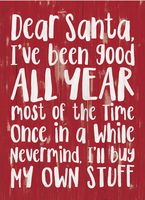 P. Graham Dunn Dear Santa I've Been Good Rosy Red 7.2 x 5.5 Pine Wood Christmas Word Block Sign