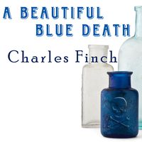 A Beautiful Blue Death: Charles Lenox Mysteries Series #1