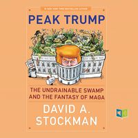 Peak Trump: The Undrainable Swamp and the Fantasy of MAGA