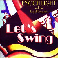 Enoch Light and the Light Brigade- Let's Swing 1999 Audio Cd.