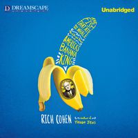 The Fish That Ate the Whale: The Life and Times of America's Banana King