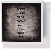 3dRose Greeting Cards, 6 x 6 Inches, Pack of 6, Don't Look Back You're Not Going That Way (gc_200734_1)