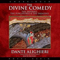 The Divine Comedy: The Inferno, The Purgatorio, & The Paradiso
